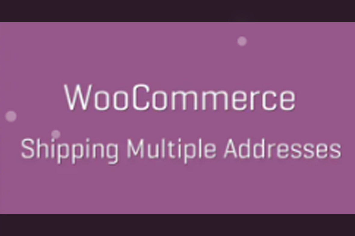WooCommerce Shipping Multiple Addresses v4.3.2