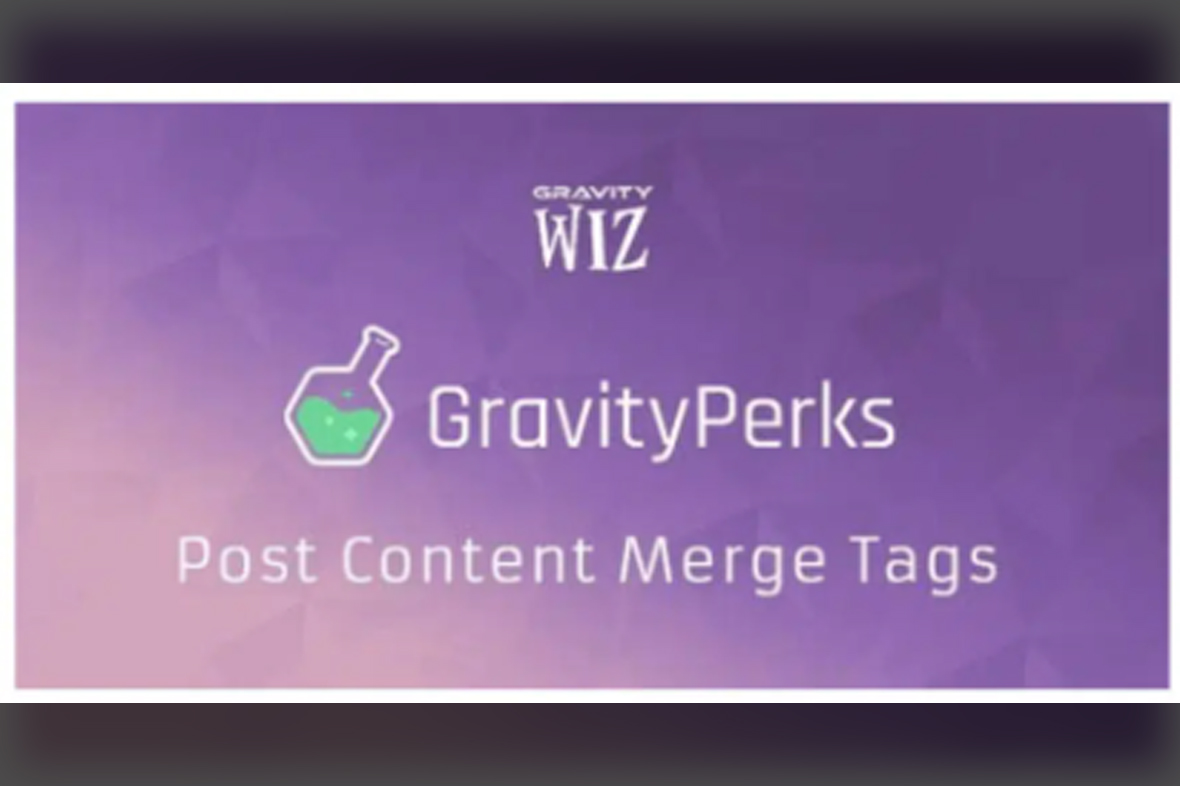 Gravity Perks Gravity Forms Post Content Merge Tags v1.3.20