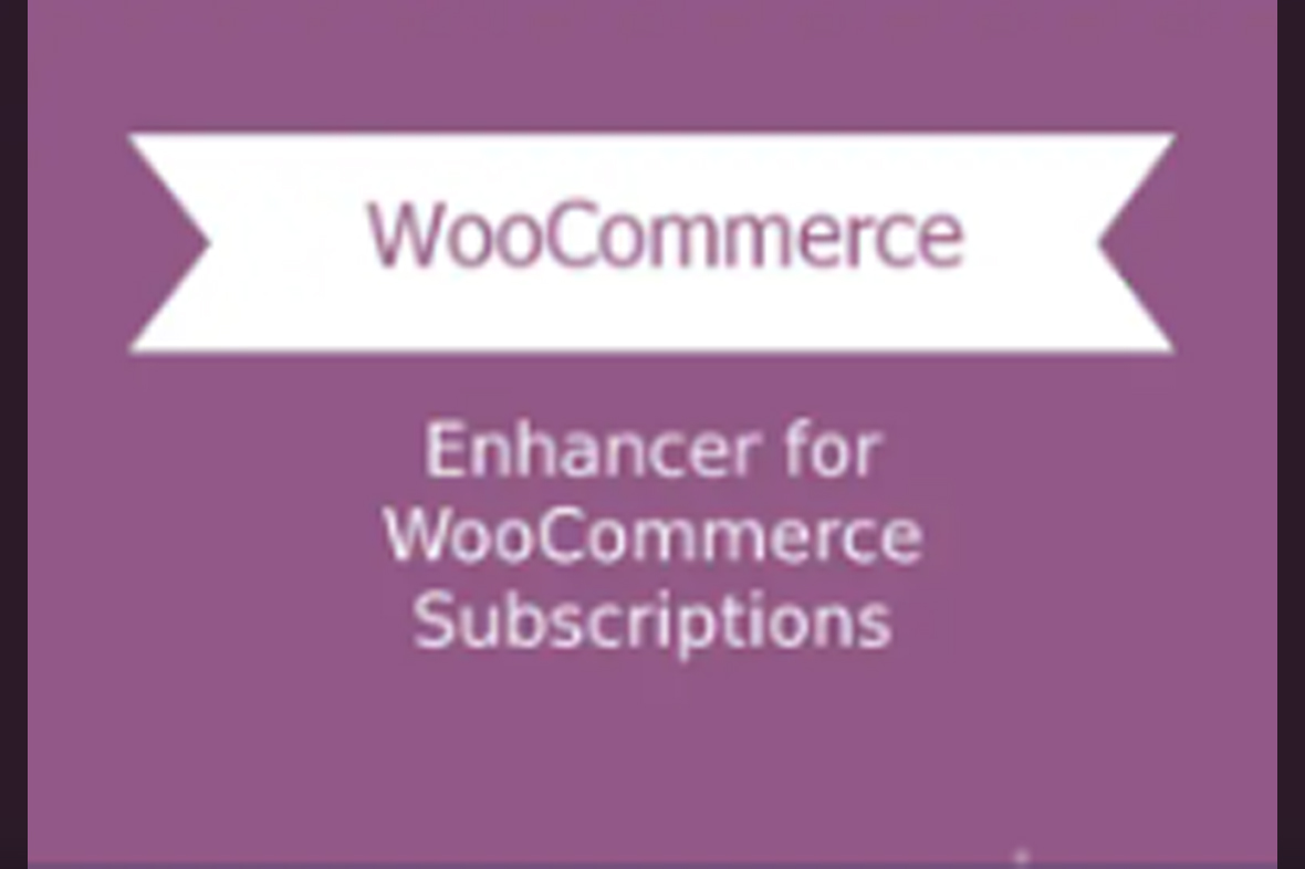 Enhancer for WooCommerce Subscriptions v5.2.0