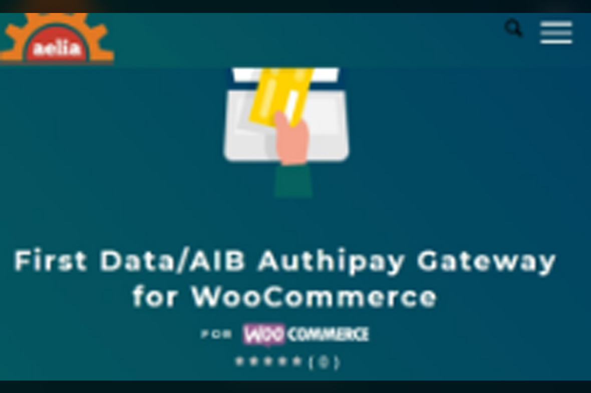 Aelia First Data Authipay Gateway for WooCommerce October 16, 2025