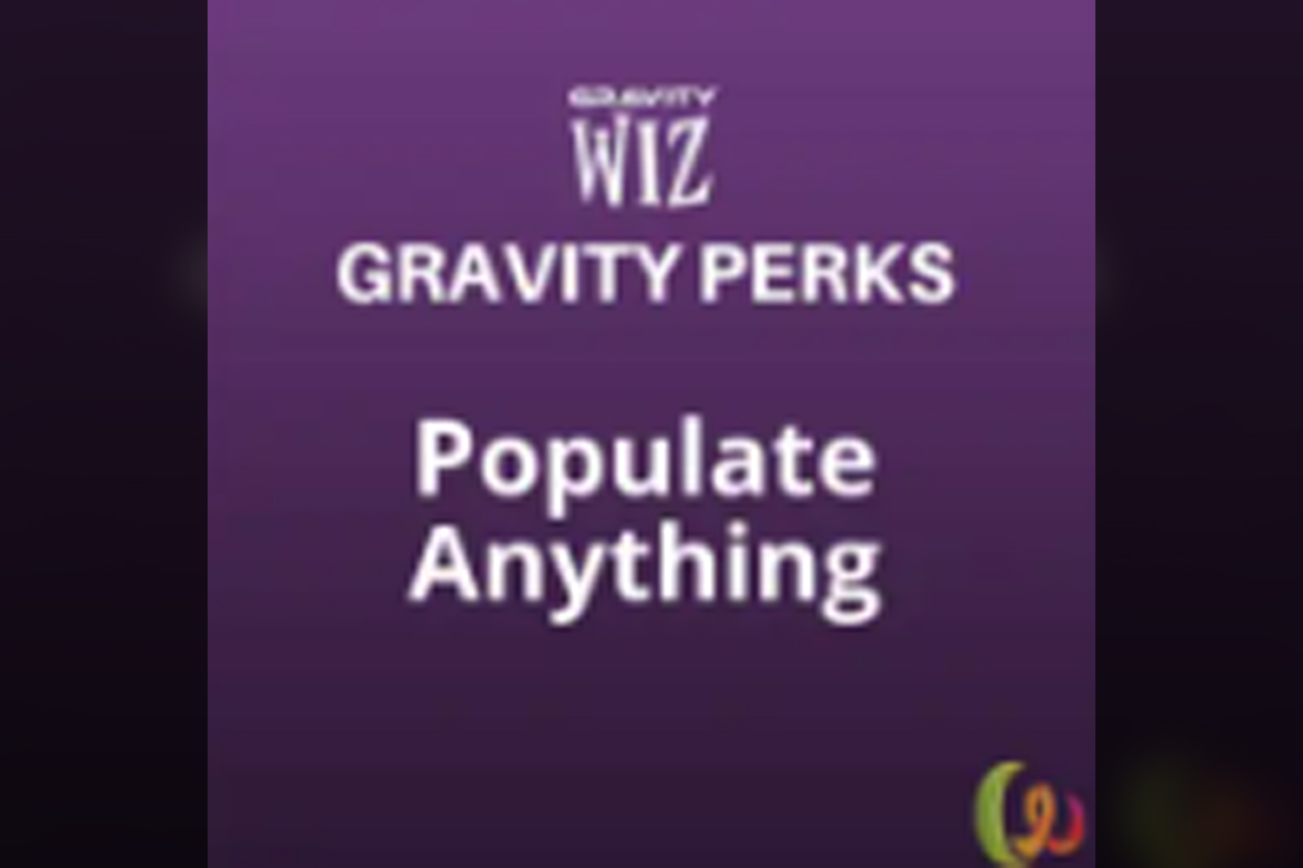Gravity Perks – Gravity Forms Populate Anything v2.1.54