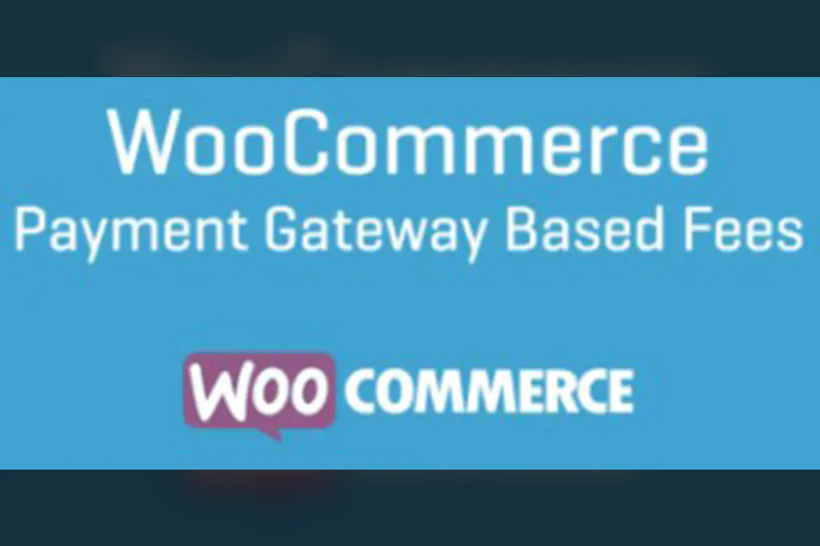 WooCommerce Payment Gateway Based Fees v5.1.3