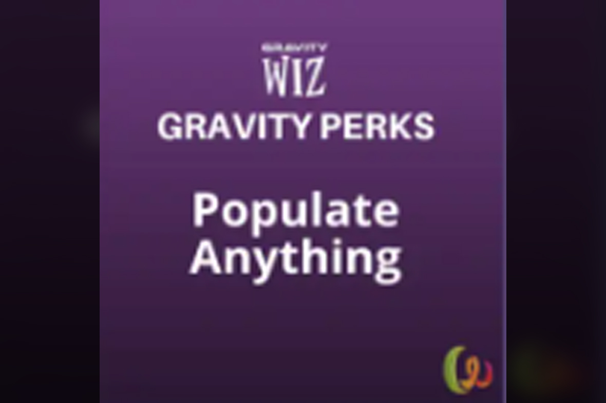 Gravity Perks – Gravity Forms Populate Anything v2.1.37