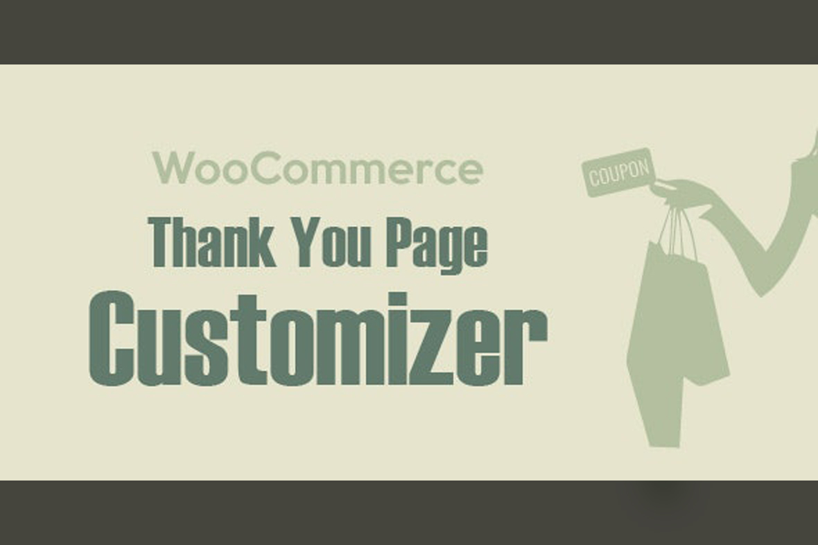 WooCommerce Thank You Page Customizer – Increase Customer Retention Rate – Boost Sales v1.2.6