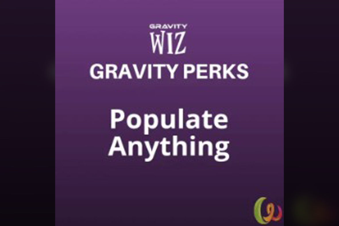 Gravity Perks – Gravity Forms Populate Anything v2.1.23