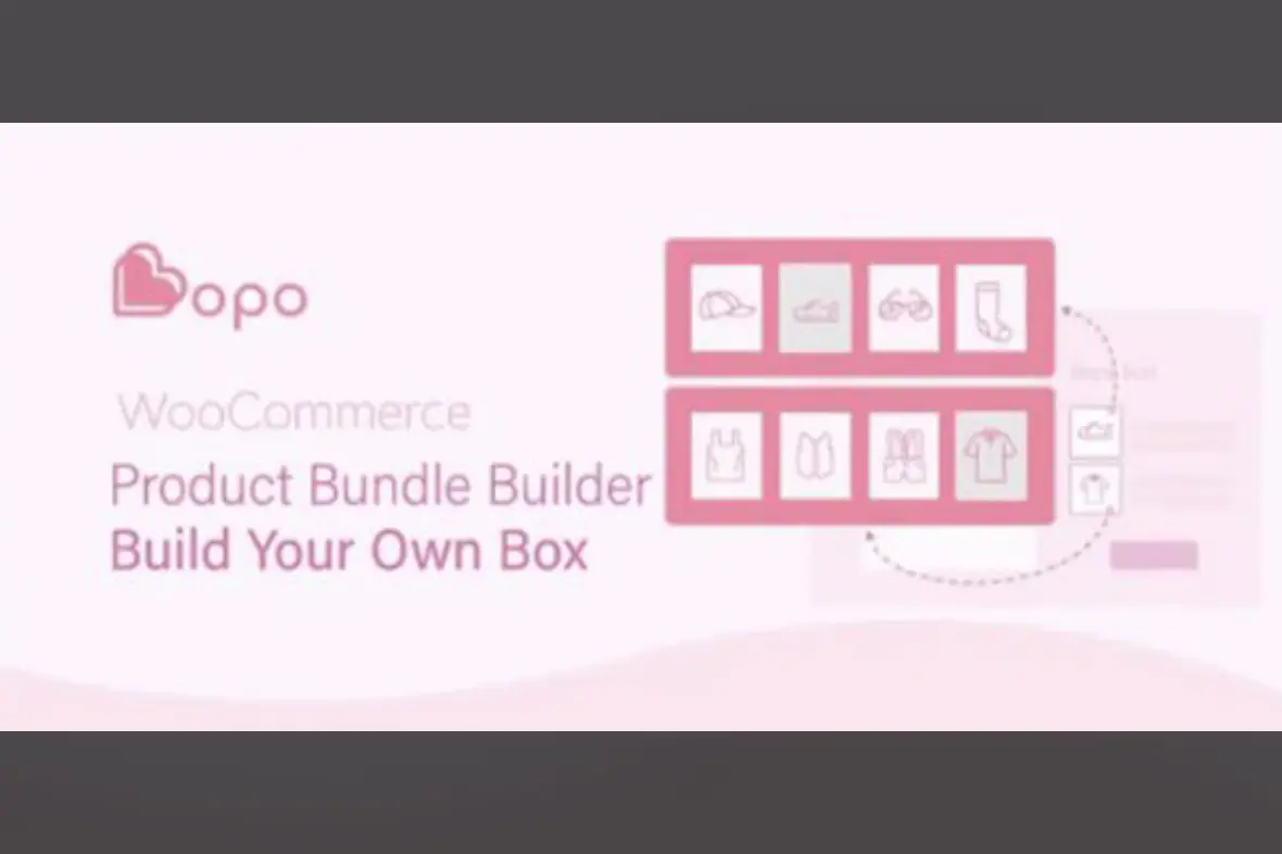 Bopo – WooCommerce Product Bundle Builder Build Your Own Box v1.1.6