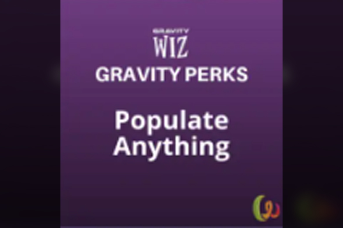 Gravity Perks – Gravity Forms Populate Anything v2.1.42