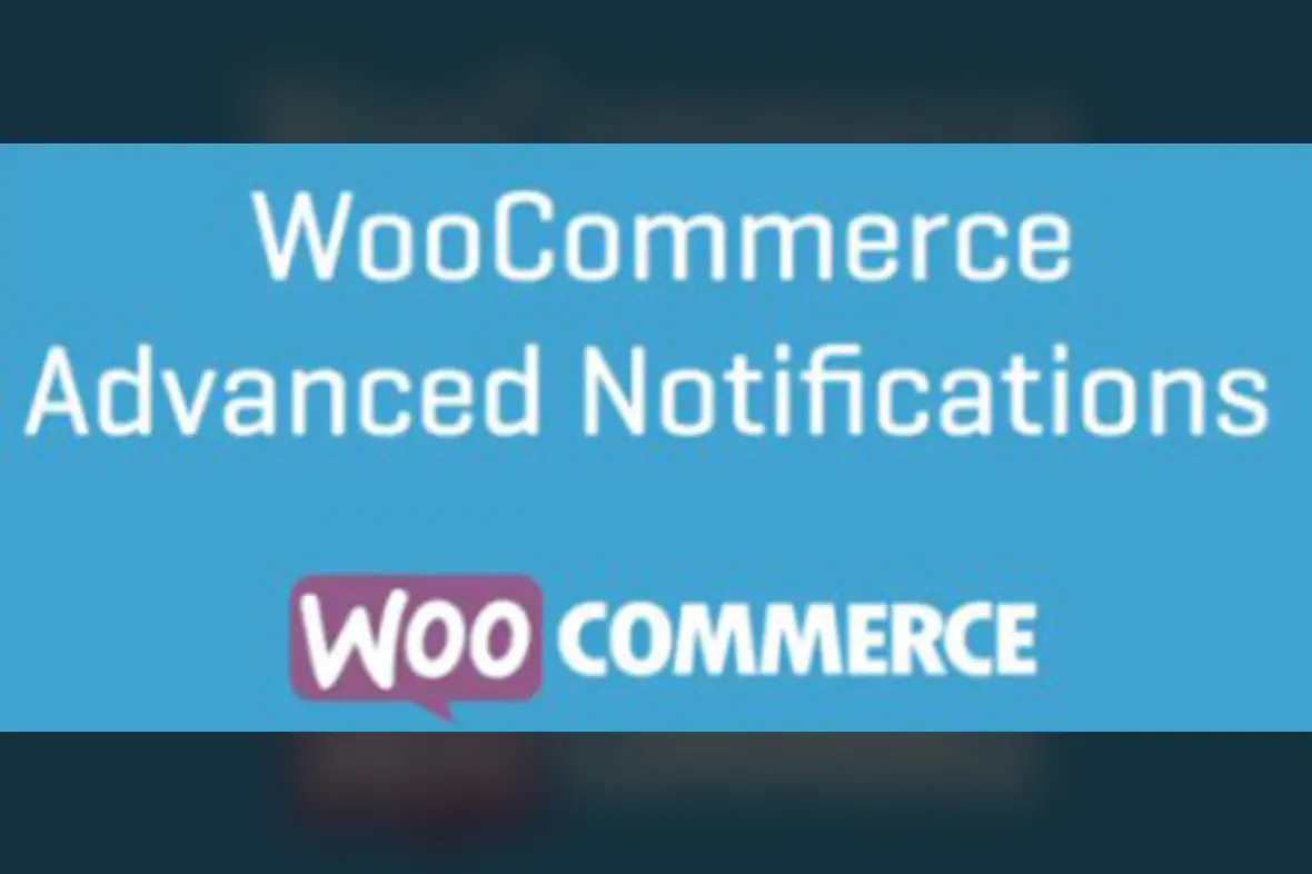 WooCommerce Advanced Notifications