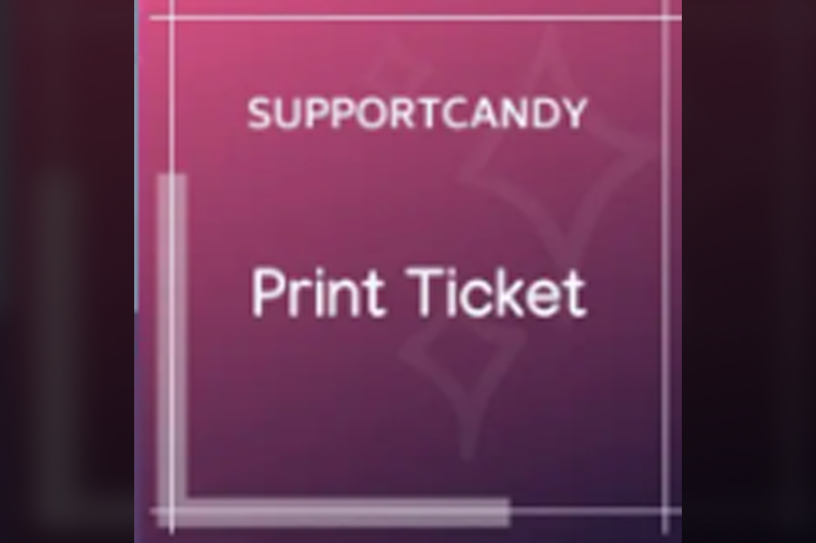 SupportCandy Print Tickets v3.1.0